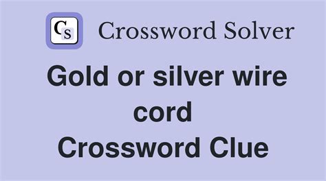 Gold or silver fabric Crossword Clue